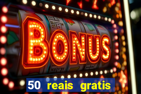 50 reais gratis para apostar