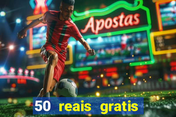 50 reais gratis para apostar