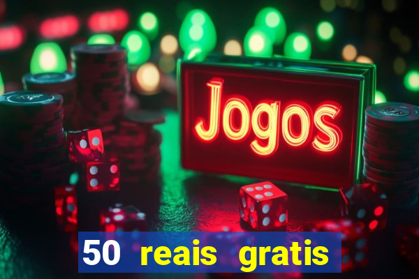 50 reais gratis para apostar