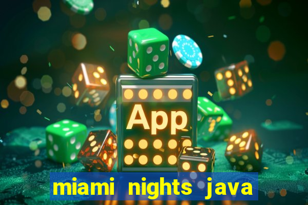 miami nights java pt-br 320x240