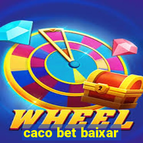 caco bet baixar