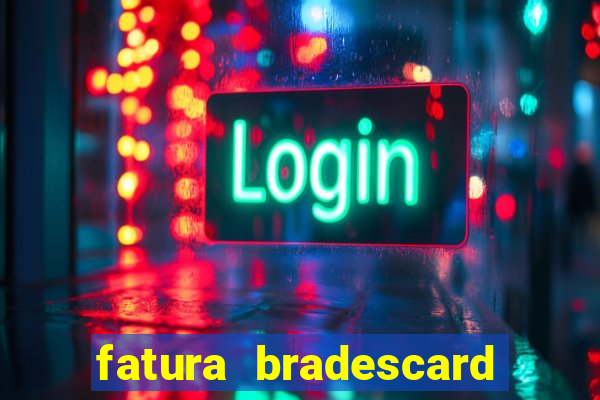 fatura bradescard casas bahia