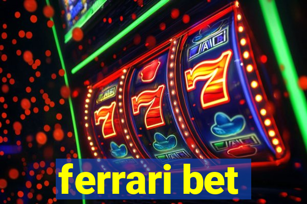 ferrari bet