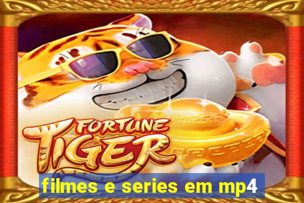 filmes e series em mp4