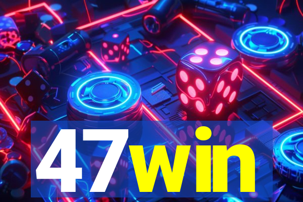 47win