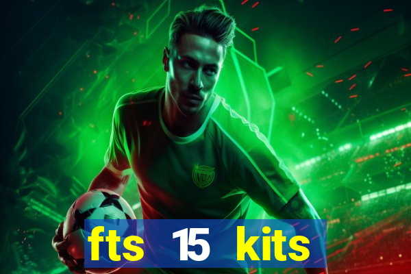 fts 15 kits manchester united