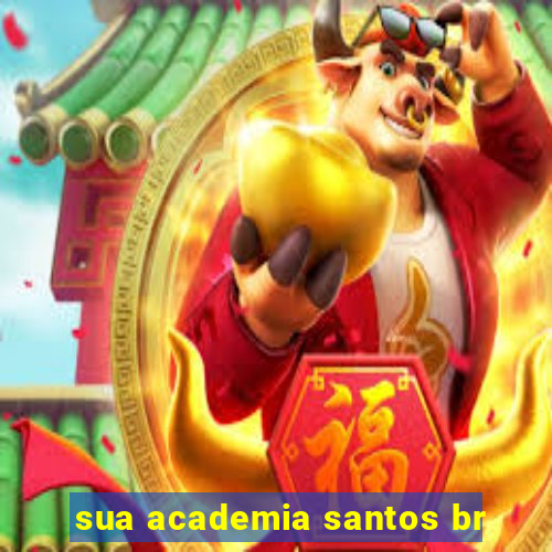 sua academia santos br