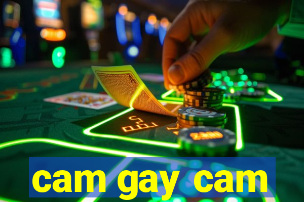 cam gay cam