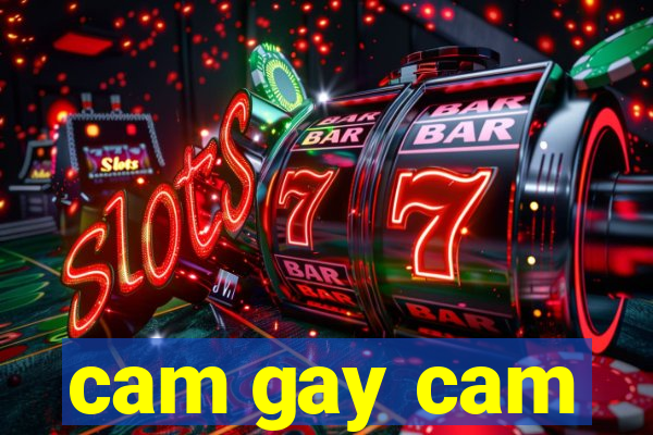 cam gay cam