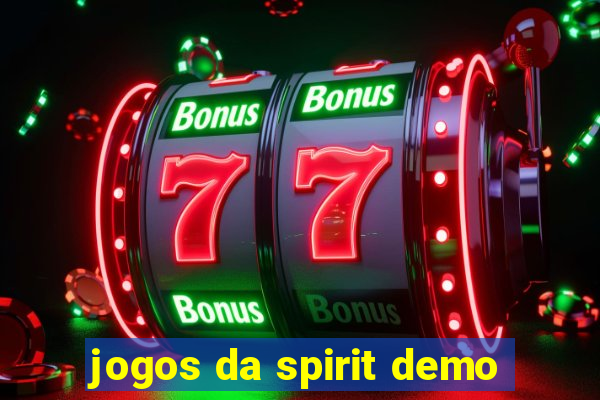 jogos da spirit demo