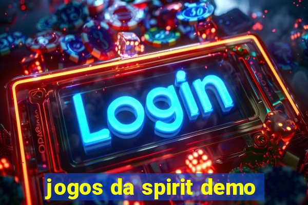 jogos da spirit demo