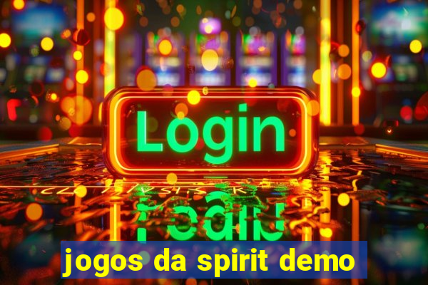 jogos da spirit demo