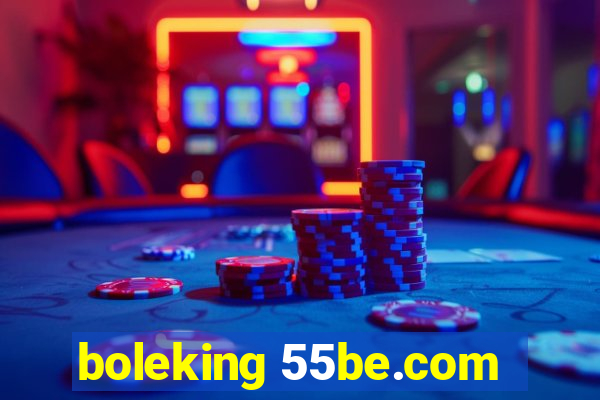 boleking 55be.com