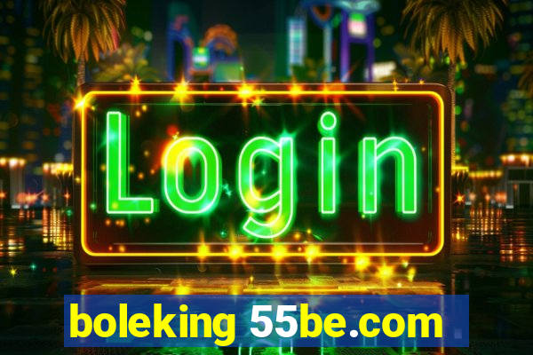 boleking 55be.com