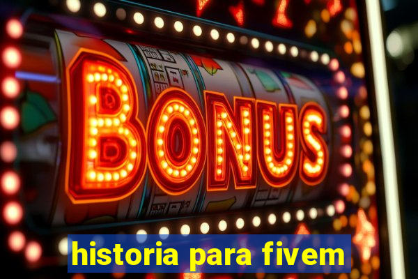 historia para fivem