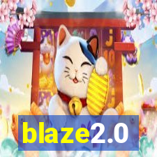 blaze2.0