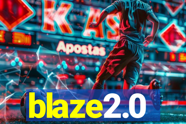 blaze2.0