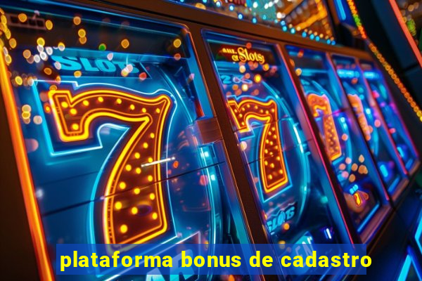 plataforma bonus de cadastro