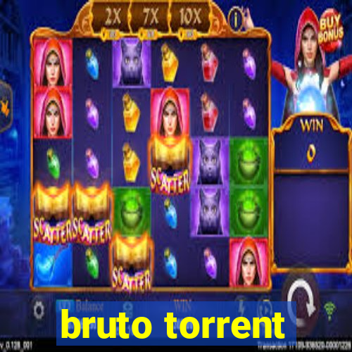 bruto torrent