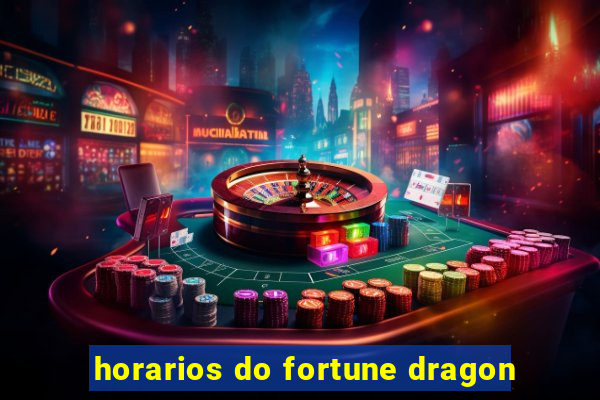 horarios do fortune dragon