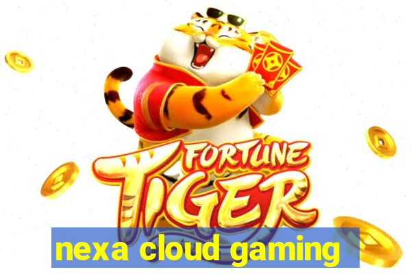 nexa cloud gaming