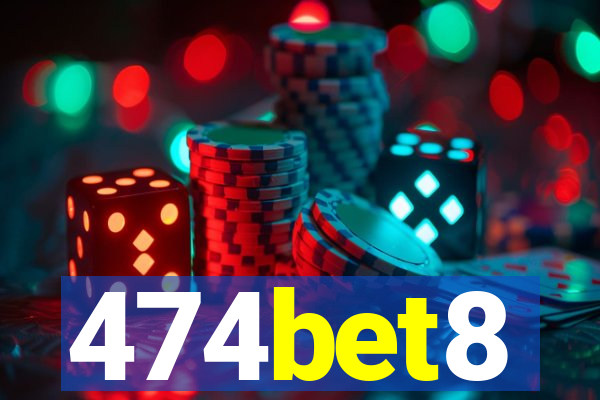 474bet8