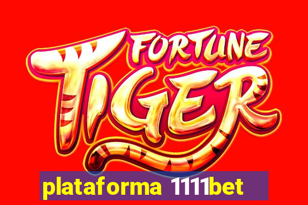 plataforma 1111bet