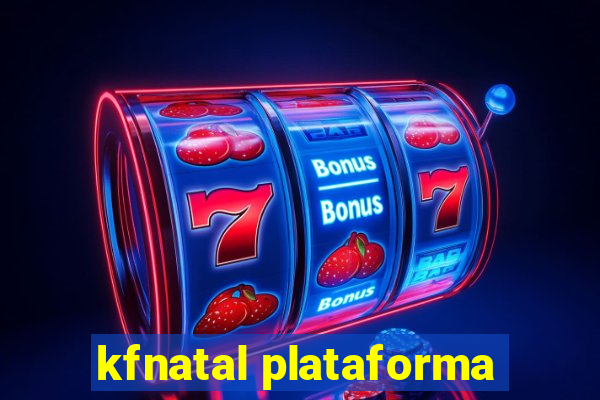 kfnatal plataforma