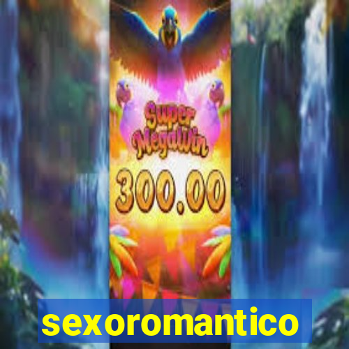 sexoromantico