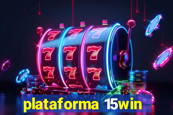 plataforma 15win