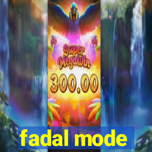 fadal mode