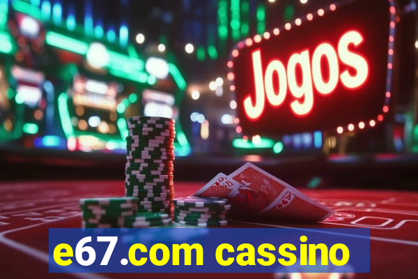 e67.com cassino