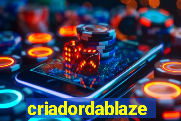 criadordablaze