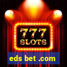 eds bet .com