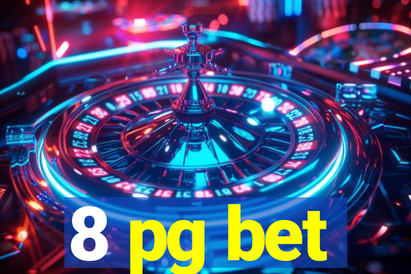 8 pg bet