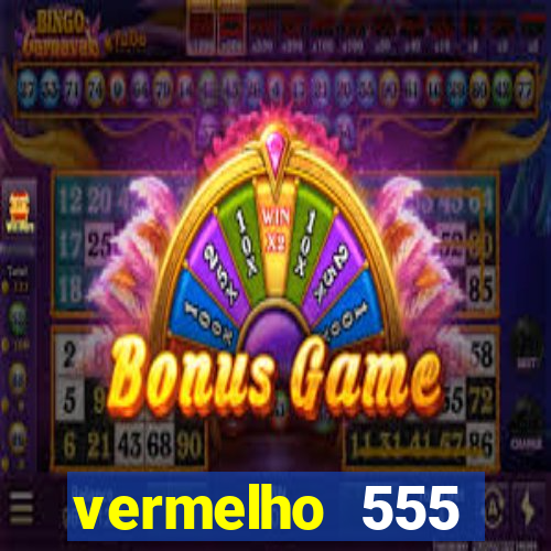 vermelho 555 plataforma de jogos