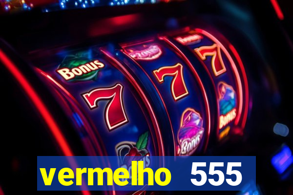 vermelho 555 plataforma de jogos