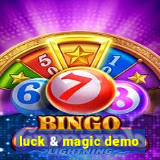 luck & magic demo