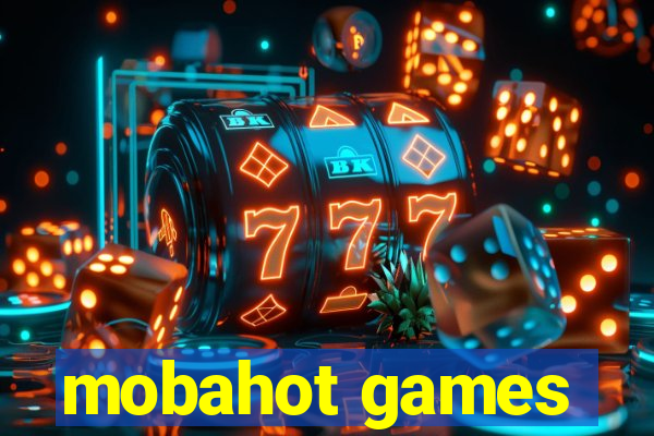 mobahot games