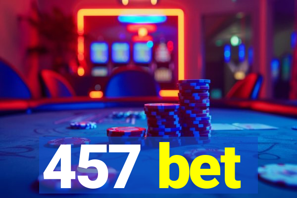 457 bet