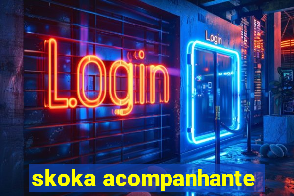 skoka acompanhante