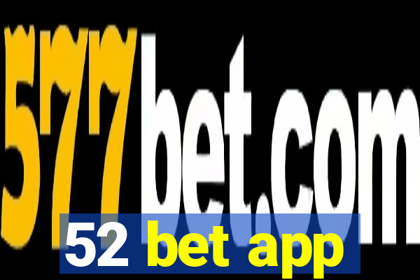 52 bet app