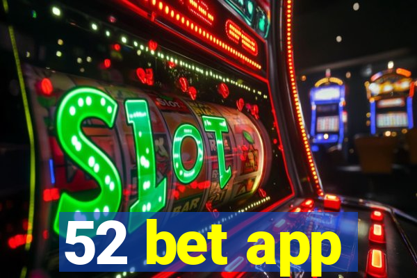 52 bet app