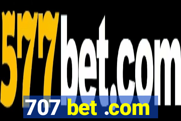 707 bet .com