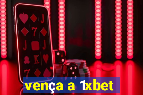 vença a 1xbet