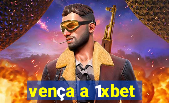 vença a 1xbet