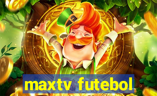 maxtv futebol