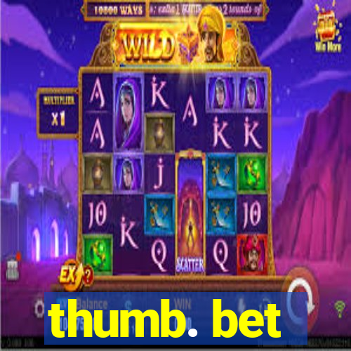 thumb. bet