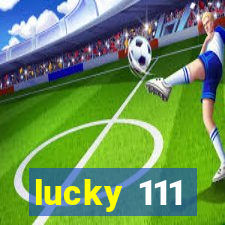 lucky 111