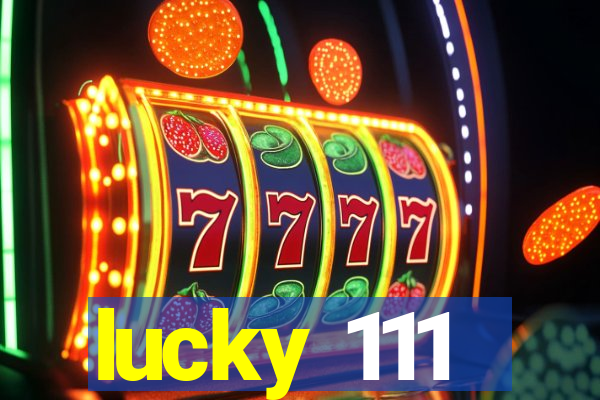 lucky 111